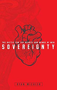 Sovereignty: The Battle for the Hearts and Minds of Men