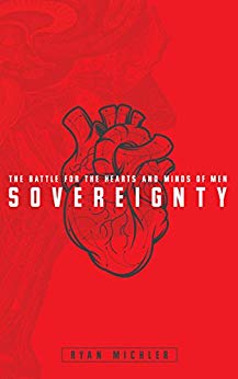 Sovereignty: The Battle for the Hearts and Minds of Men