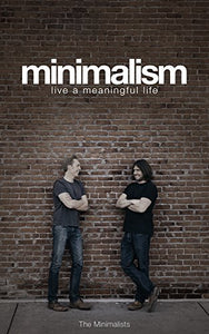 Minimalism: Live a Meaningful Life